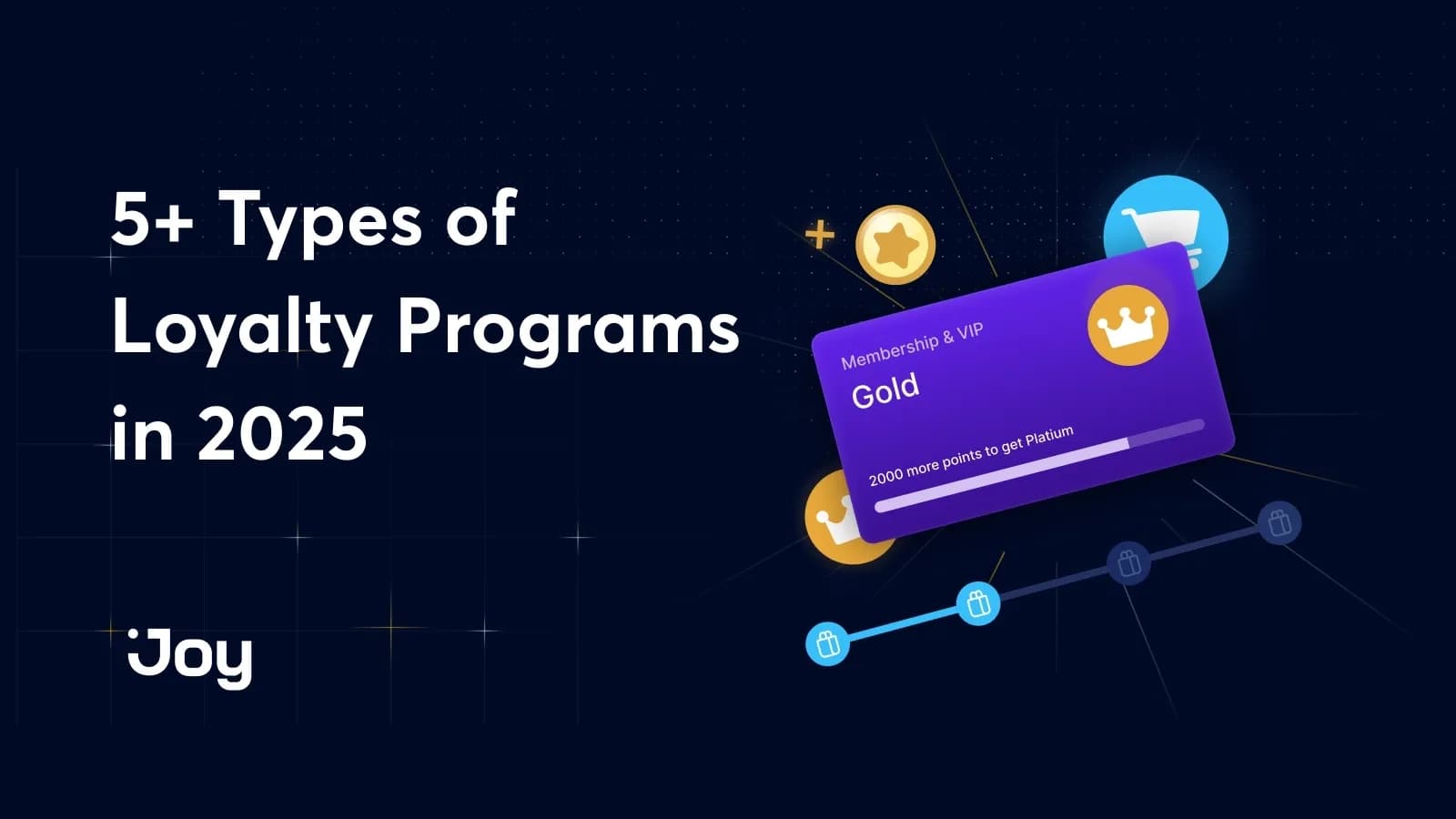 Joy cover for 5+ Types of Loyalty Programs in 2025 with a Gold membership and VIP card