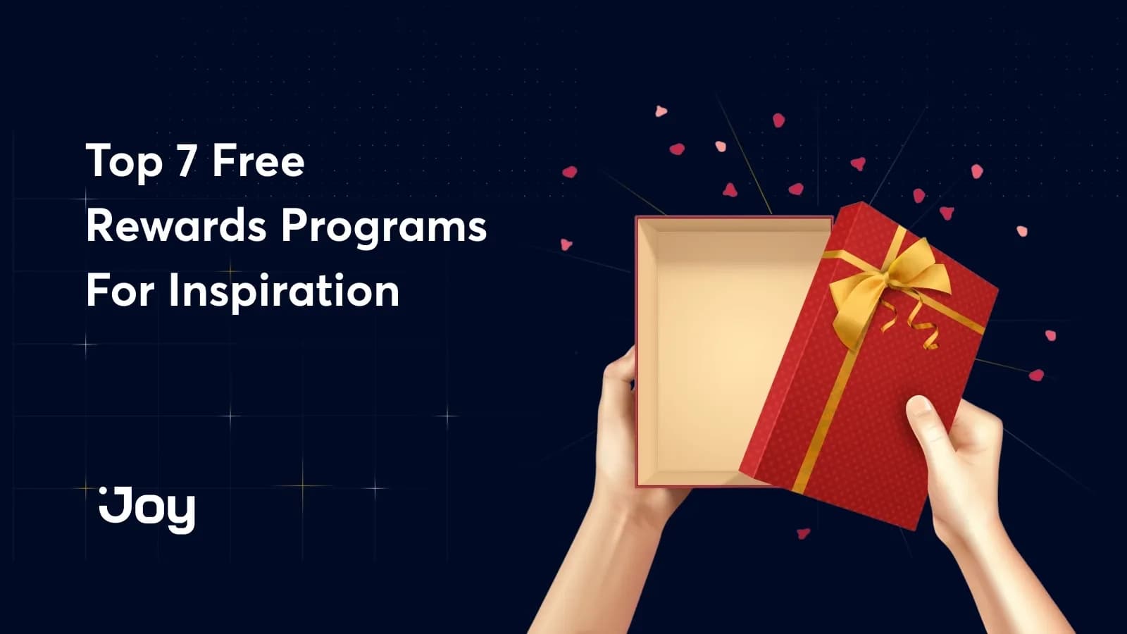 Joy cover for Top 7 Free Rewards Programs For Inspiration with hands opening a red gift box