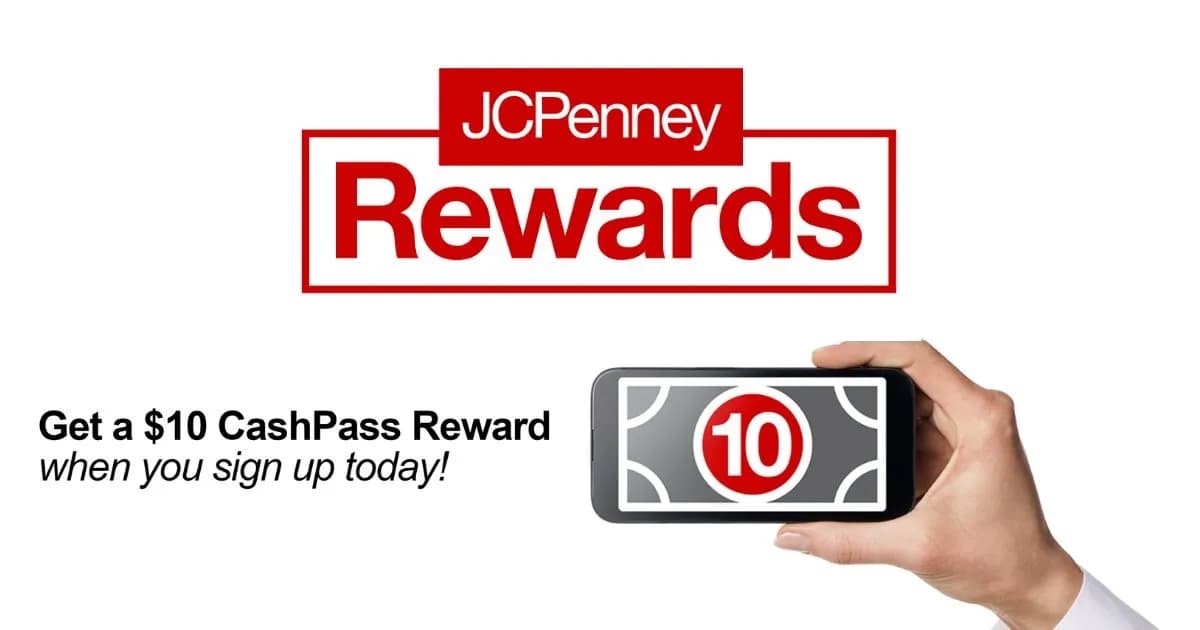 JCPenney Rewards sign-up offer, a hand holding a phone showing a $10 CashPass reward