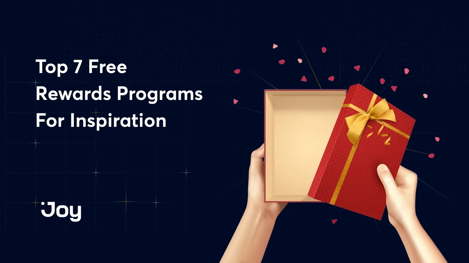 Joy cover for Top 7 Free Rewards Programs For Inspiration with hands opening a red gift box