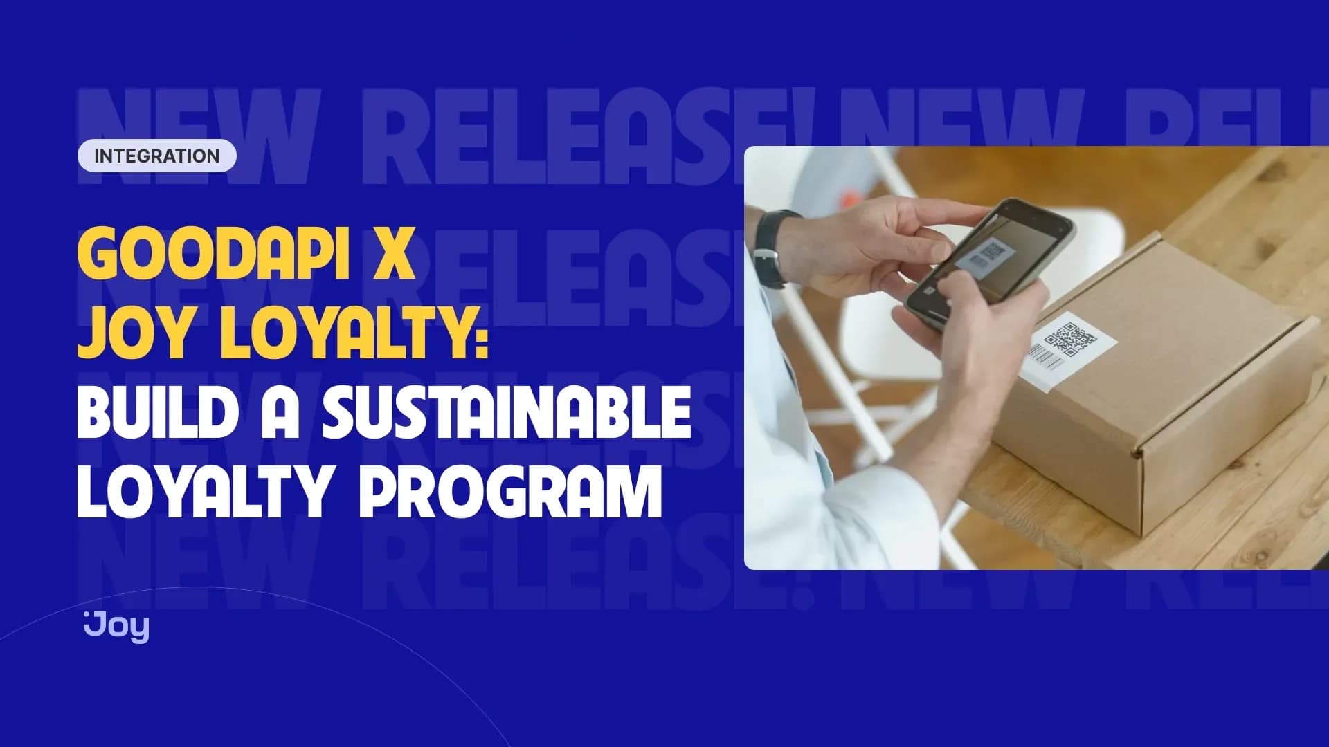 GoodAPI and Joy Loyalty integration announcement, with a courier scanning the QR code on a parcel