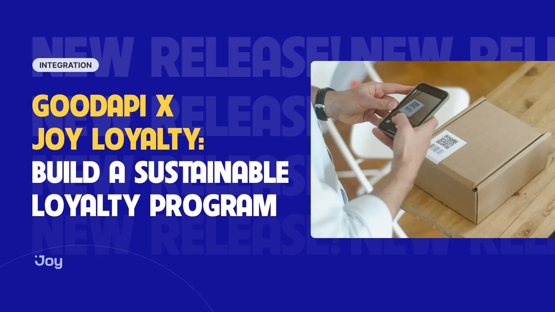 GoodAPI and Joy Loyalty integration announcement, with a courier scanning the QR code on a parcel